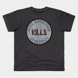 Voter Suppression Kills Democracy Kids T-Shirt